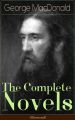 The Complete Novels of George MacDonald (Illustrated)