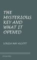 The Mysterious Key and What It Opened