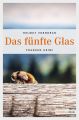 Das funfte Glas