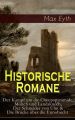 Historische Romane: Der Kampf um die Cheopspyramide, Monch und Landsknech, Der Schneider von Ulm & Die Brucke uber die Ennobucht