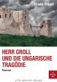 Herr Groll und die ungarische Tragodie