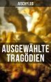 Ausgewahlte Tragodien von Aischylos