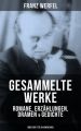 Gesammelte Werke: Romane, Erzahlungen, Dramen & Gedichte (Uber 200 Titel in einem Buch)