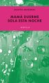 Mama duerme sola esta noche