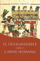 El desagradable olor a carne humana