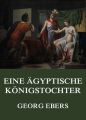 Eine agyptische Konigstochter