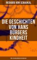 Die Geschichten von Hans Burgers Kindheit (Uber 100 Kunstmarchen in einem Buch)