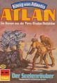 Atlan 383: Der Seelenrauber