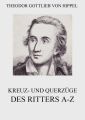 Kreuz- und Querzuge des Ritters A-Z
