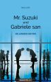 Mr. Suzuki und Gabriele san