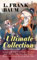 L. FRANK BAUM - Ultimate Collection: Complete Wizard of Oz Series, The Aunt Jane's Nieces Collection