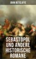 Sebastopol und andere historische Romane