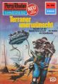 Perry Rhodan 998: Terraner unerwunscht