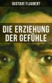 Die Erziehung der Gefuhle