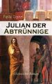 Julian der Abtrunnige (Historischer Roman)