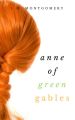Anne of Green Gables (Collection)