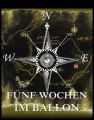 Funf Wochen im Ballon