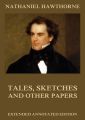 Tales, Sketches And Other Papers