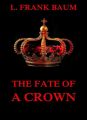 The Fate Of A Crown