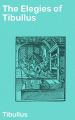 The Elegies of Tibullus