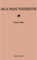 As a Man Thinketh -- Original 1902 Edition