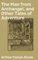 The Man from Archangel, and Other Tales of Adventure