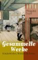 Gesammelte Werke: Kinderbucher, Romane & Essays