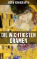 Die wichtigsten Dramen von Odon von Horvath