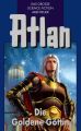 Atlan 23: Die Goldene Gottin (Blauband)