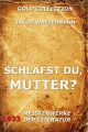 Schlafst du, Mutter?