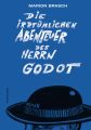 Die irrtumlichen Abenteuer des Herrn Godot