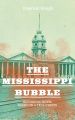 The Mississippi Bubble (Historical Novel Based on a True Events)