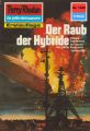 Perry Rhodan 1329: Der Raub der Hybride