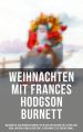 Weihnachten mit Frances Hodgson Burnett