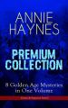 ANNIE HAYNES Premium Collection – 8 Golden Age Mysteries in One Volume (Crime & Suspense Series)