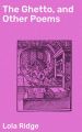 The Ghetto, and Other Poems