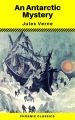 An Antarctic Mystery (Phoenix Classics)