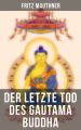 Der letzte Tod des Gautama Buddha