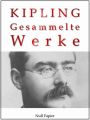 Rudyard Kipling - Gesammelte Werke - Romane und Erzahlungen