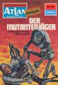 Atlan 183: Der Mutantenjager