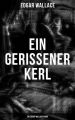 Ein gerissener Kerl: Ein Edgar-Wallace-Krimi