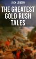 The Greatest Gold Rush Tales