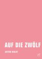 Auf die Zwolf