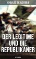 Der Legitime und die Republikaner (Westernroman)