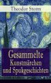 Gesammelte Kunstmarchen und Spukgeschichten