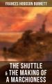 The Shuttle & The Making of a Marchioness