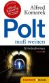 Polt mu? weinen