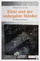 Klotz und der unbegabte Morder