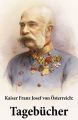 Kaiser Franz Josef von Osterreich: Tagebucher