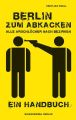 Berlin zum Abkacken Alle Arschlocher nach Bezirken